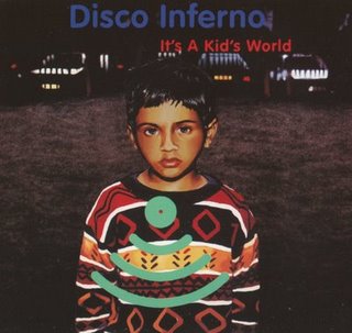 DISCO INFERNO - IT'S A KID'S WORLD EP F