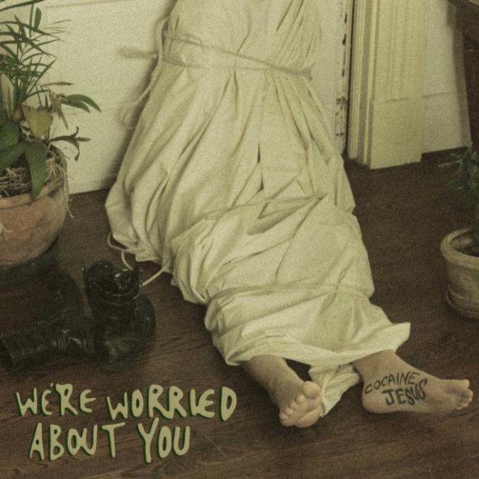 cocaine jesus - we're worried about you